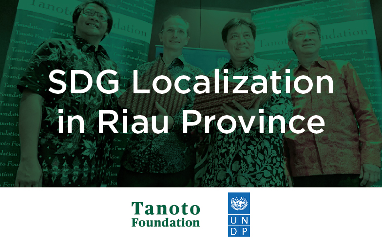 Working with UNDP in Localization of SDGs and Sustainable Palm Oil Initiative