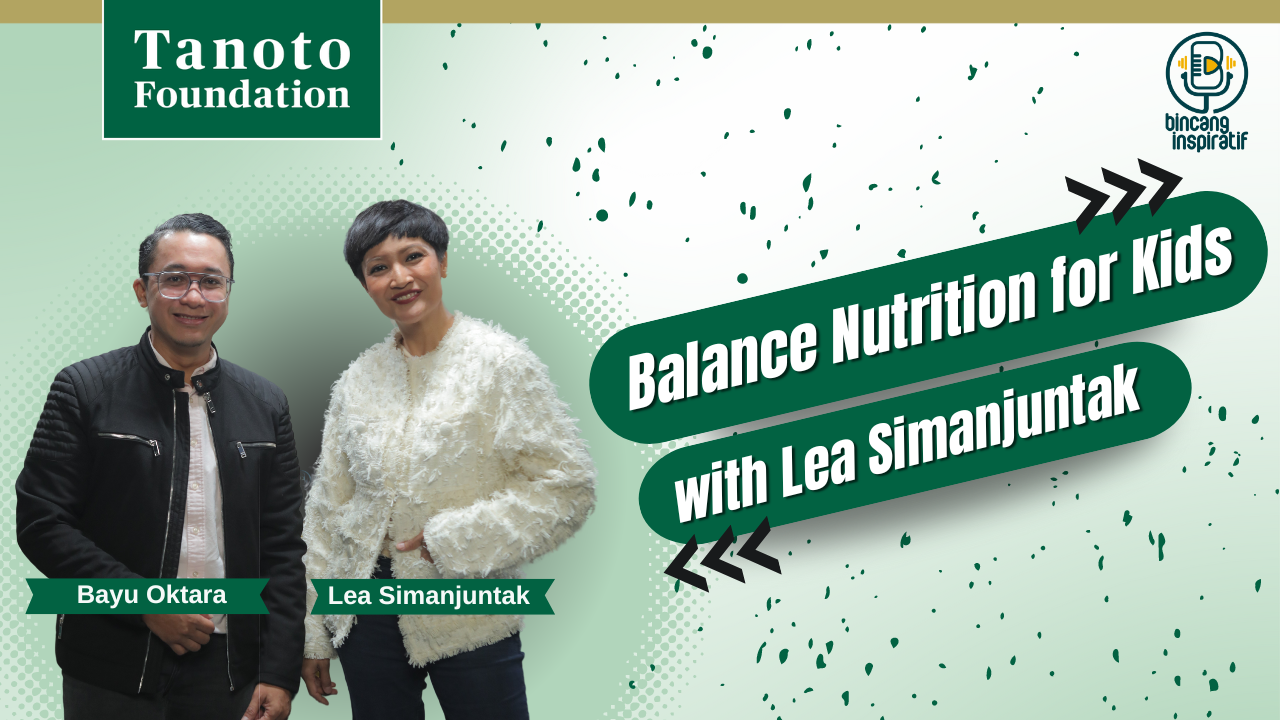 Balance Nutrition for Kids With Lea Simanjuntak