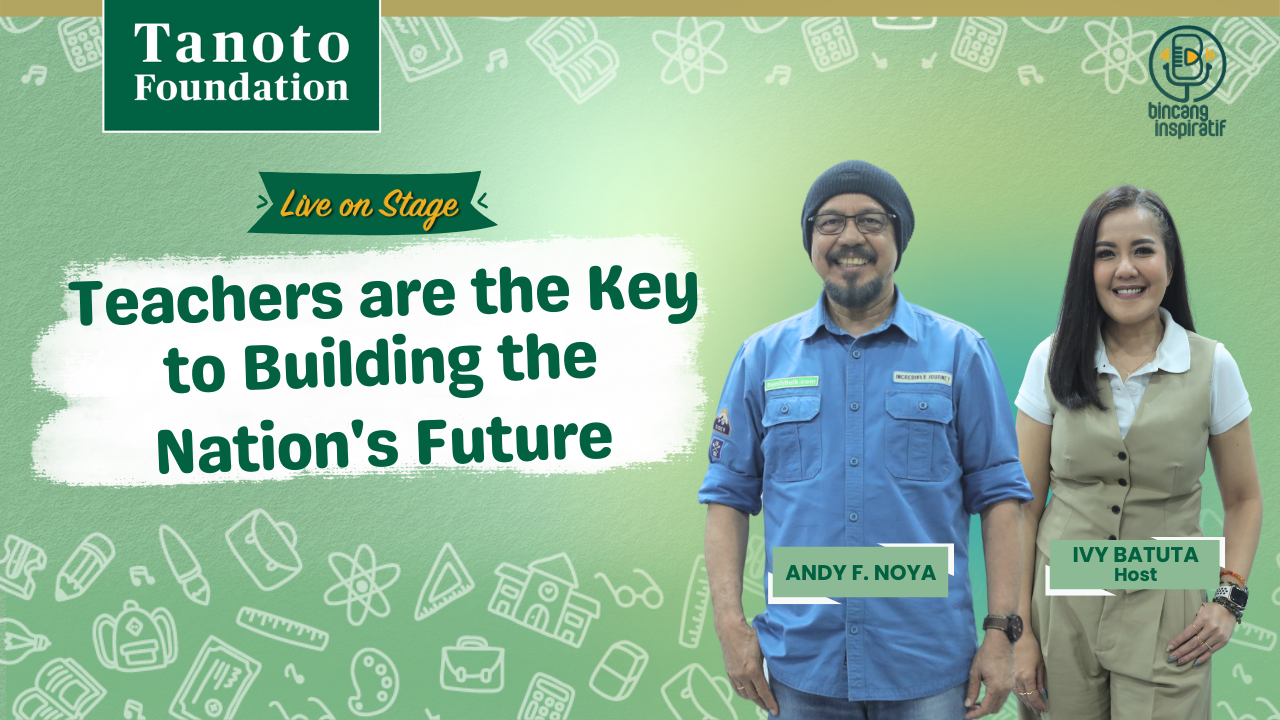 Andy F. Noya: Teachers are the Key to Building the Nation’s Future